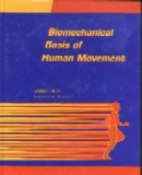 Image of Biomechanical Basis of Human Movement by Joseph Hamill and Kathleen M Knutzen Book