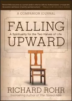 Image of Falling Upward - A Spirituality for the Two Halves of Life - by R Rohr