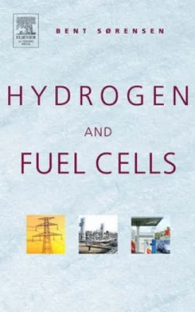 Image of Hydrogen and Fuel Cells by Bent Srensen Hardback