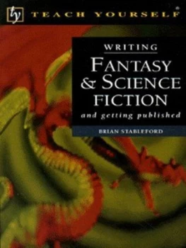 Image of Writing Fantasy and Science Fiction by Brian M Stableford Paperback