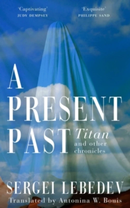 Image of A Present Past. Hardback. By Sergei Lebedev Books