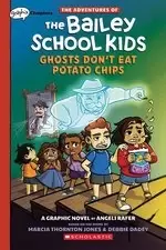 Image of Adventures of the Bailey School Kids: Ghosts Don't Eat Potato Chips