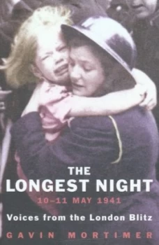 Image of The Longest Night 10-11 May 1941 by Gavin Mortimer Paperback