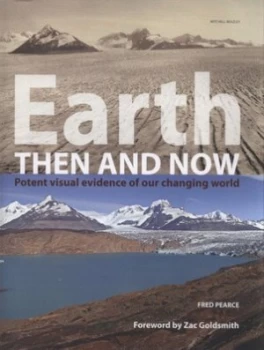 Image of Earth Then and Now by Fred Pearce Hardback