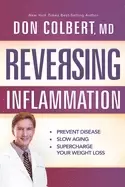 Image of reversing inflammation prevent disease slow aging and super charge your wei