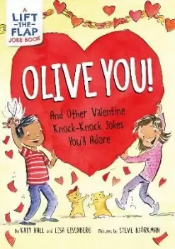 Image of Olive You!: And Other Valentine Knock-Knock Jokes You'll by Katy Hall