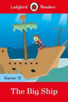 Image of The Big Ship - Ladybird Readers Starter Level 13