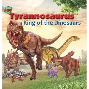 Image of Tyrannosaurus, King of the Dinosaurs Paperback / softback 2016