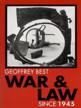 Image of War and Law since 1945 by Geoffrey Best Book