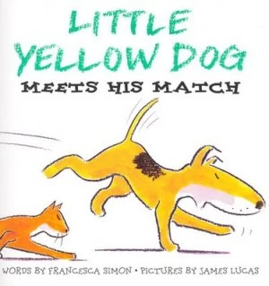 Image of Little Yellow Dog Meets His Match by Francesca Simon Paperback