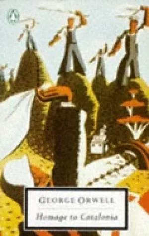 Image of 20th Century Homage To Catalonia And Looking Back On The Spanish by George Orwell