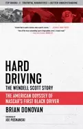 Image of hard driving the wendell scott story