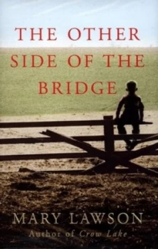 Image of The Other Side of the Bridge by Mary Lawson Hardback
