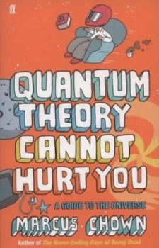 Image of Quantum Theory Cannot Hurt You by Marcus Chown Paperback