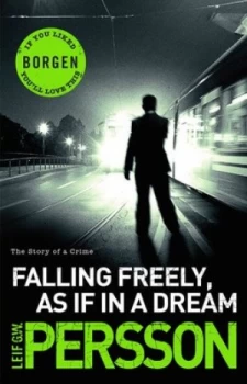 Image of Falling Freely As If in a Dream by Leif G W Persson Paperback