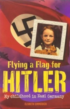 Image of Flying a Flag for Hitler by Elsbeth Emmerich Paperback