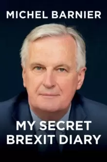 Image of My Secret Brexit Diary : A Glorious Illusion