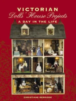 Image of Victorian Dolls House Projects by Christiane Berridge Paperback