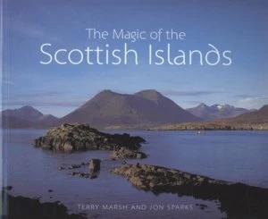 Image of The Magic of the Scottish Islands by Terry Marsh Paperback
