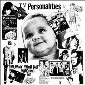 Image of Television Personalities - Mummy Youre Not Watching Me Vinyl