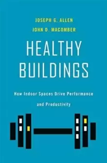 Image of Healthy Buildings : How Indoor Spaces Drive Performance and Productivity
