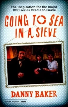 Image of Going to Sea in a Sieve by Danny Baker Paperback