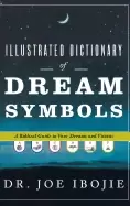 Image of illustrated dictionary of dream symbols a biblical guide to your dreams and