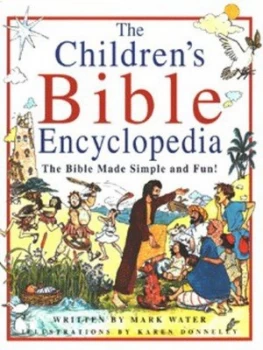 Image of The Childrens Bible Encyclopedia by Mark Water and Karen Donnelly Hardback