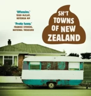 Image of Sh*t towns of New Zealand by