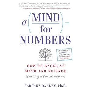Image of A Mind for Numbers: How to Excel at Math and Science (Even If You Flunked Algebra) by Barbara Oakley (Paperback, 2014)