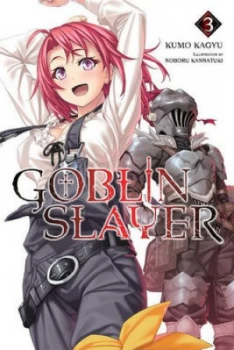 Image of Goblin Slayer. Volume 3 by Kumo Kagyu Book