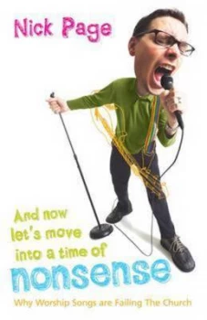 Image of And Now Lets Move into a Time of Nonsense by Nick Page Paperback
