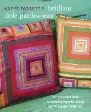 Image of kaffe fassetts brilliant little patchworks 20 stitched and patched projects