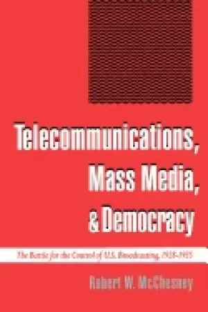 Image of telecommunications mass media and democracy the battle for the control of u