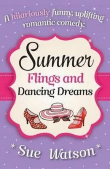 Image of Summer Flings and Dancing Dreams by Sue Ph. Paperback
