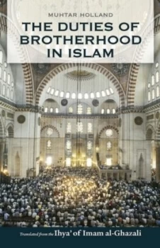 Image of The Duties of Brotherhood in Islam by Imam Al-Ghazali Book