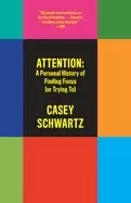 Image of attention a personal history of finding focus