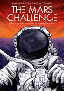 Image of mars challenge the past present and future of human spaceflight
