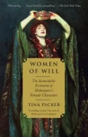 Image of women of will the remarkable evolution of shakespeares female characters
