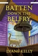 Image of batten down the belfry a house flipper mystery