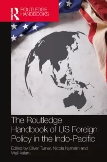 Image of The Routledge Handbook of US Foreign Policy in the Indo-Pacific