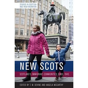 Image of New Scots Scotland'S Immigrant Communities Since 1945 Hardback 2018