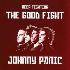 Image of The Good Fight by Johnny Panic CD Album