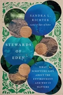 Image of Stewards of Eden : What Scripture Says About the Environment and Why It Matters