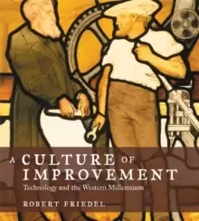 Image of A Culture of Improvement : Technology and the Western Millennium