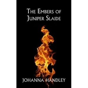 Image of The Embers of Juniper Slaide Paperback / softback 2018