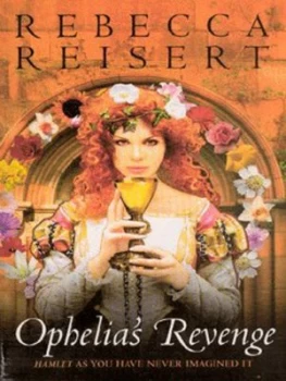 Image of Ophelias Revenge by Rebecca Reisert Book