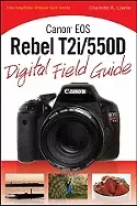 Image of canon eos rebel t2i 550d digital field guide