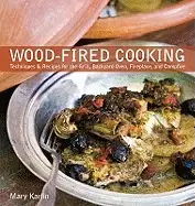 Image of wood fired cooking techniques and recipes for the grill backyard oven firep