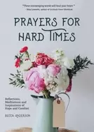 Image of prayers for hard times reflections meditations and inspirations of hope an